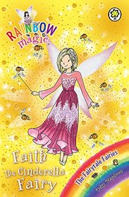 Faith the Cinderella Fairy (Fairytale Fairies, Bk 3)