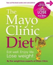 The Mayo Clinic Diet