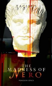 The Madness of Nero (Penguin Epics)