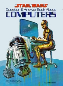 The Star Wars Question & Answer Book About Computers