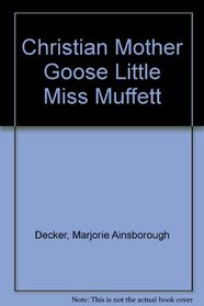 Christian Mother Goose Little Miss Muffett