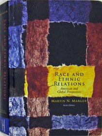 Race and Ethnic Relations : American and Global Perspectives (with InfoTrac)
