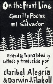 On The Front Line: Guerilla Poems of El Salvador