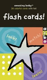 Amazing Baby Flash Cards! (Amazing Baby)