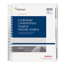 Coding Companion for Cardiology/Cardiothoracic Surgery/ Vascular Surgery 2013