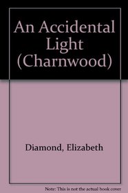 An Accidental Light (Charnwood)
