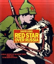 Red Star Over Russia: A Visual History of the Soviet Union