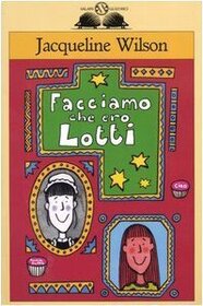 Facciamo che ero Lotti (The Lottie Project) (Italian Edition)