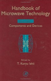 Handbook of Microwave Technology : Components and Devices (Handbook of Microwave Technology)