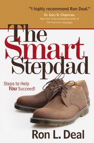 Smart Stepdad, The: Steps to Help You Succeed