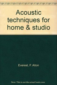 Acoustic techniques for home & studio