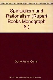 Spiritualism and Rationalism (Rupert Books Monograph S.)