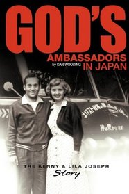 God's Ambassadors in Japan: The Kenny & Lila Joseph Story