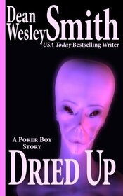Dried Up: A Poker Boy Story