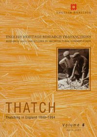 Thatching in England 1940-1994 (English Heritage Research Transactions) (Pt. 2)