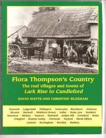 Flora Thompson's Country: The Real Villages and Towns of 