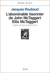L'abominable tisonnier de John McTaggart Ellis McTaggart et autres vies plus ou moins breves (Fiction & Cie) (French Edition)