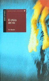 El chico del rio (Spanish Edition)