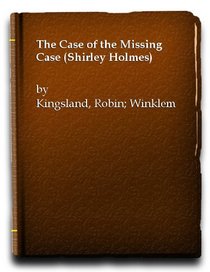The Case of the Missing Case (Shirley Holmes)