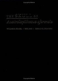 The Skull of Australopithecus afarensis (Series in Human Evolution)
