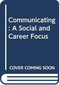 Communicating: A Social and Career Focus