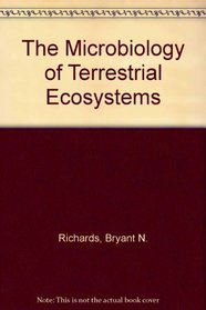 The Microbiology of Terrestrial Ecosystems
