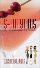 SkinnyTinis: All the Fun for Half the Calories