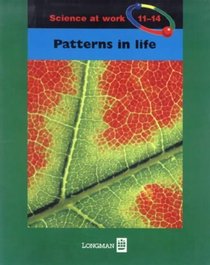 Science at Work: Patterns in Life