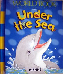 World Book Encyclopedia Presents Under the Sea