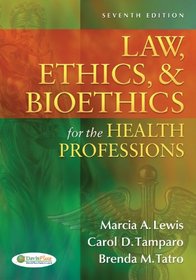 Law, Ethics & Bioethics for the Health Professions