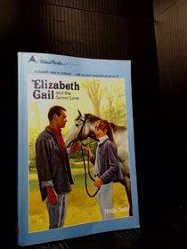 Elizabeth Gail and the Secret Love (Elizabeth Gail Series; No. 16)
