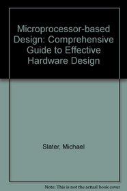 Microprocessor-based design: A comprehensive guide to hardware design