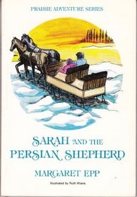 Sarah and the Persian Shepherd (Prairie Adventure, Bk 6)