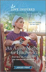 An Amish Mother for His Twins (North Country Amish, Bk 5) (Love Inspired, No 1363) (Larger Print)