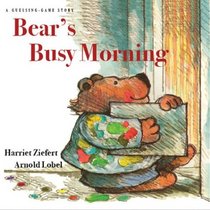 Bear's Busy Morning: A Guessing Game Story (Guessing-Game Story)