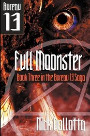 Full Moonster: BUREAU 13 - Book Three