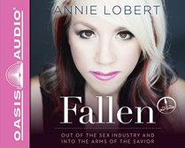 Fallen: Out of the Sex Industry and Into the Arms of the Savior