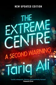 The Extreme Centre: A Second Warning