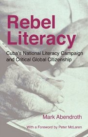 Rebel Literacy: Cuba's National Literacy Campaign and Critical Global Citizenship