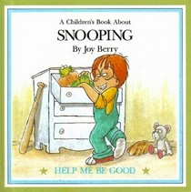 Help Me Be Good A children's Book about Snooping