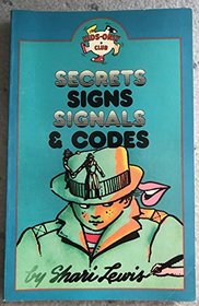 Secrets, Signs, Signals and Codes