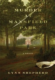 Murder at Mansfield Park: A Novel
