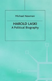 Harold Laski: A Political Biography