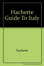 Hachette Guide to Italy