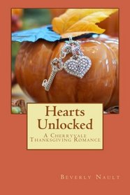 Hearts Unlocked: A Cherryvale Thanksgiving Romance