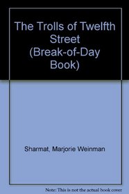 The Trolls of Twelfth Street (Break-of-Day Book)