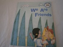 We Are Friends (Real Reading)