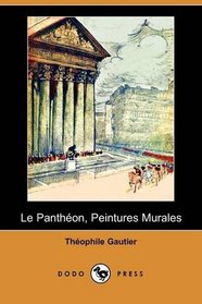 Le Pantheon, Peintures Murales (Dodo Press) (French Edition)