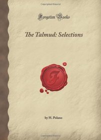 The Talmud: Selections (Forgotten Books)