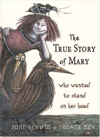 The True Story of Mary Who Wanted to Stand on Her Head